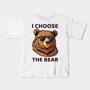 I Choose The Bear Kids T-Shirt